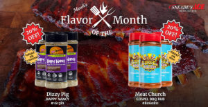 Save 20% on March’s Flavors of the Month, including Dizzy Pig's Happy Nancy and Meat Church's Gospel BBQ Rub. Outdoor fun starts at Sneade’s Ace Home Center. #365Grilling #grillingtime #Sneades #NotYourAverageHardwareStore #bbq #letsgooutside #pork #dryrub #pitmaster #bbq #spring #ribs